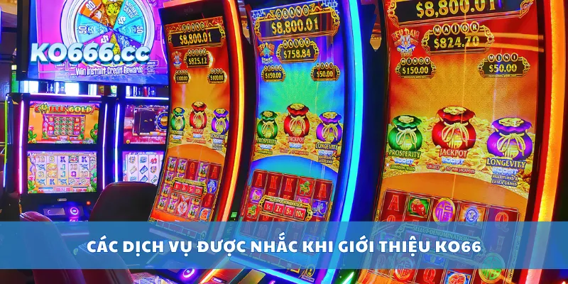 Các dịch vụ được nhắc khi giới thiệu KO66