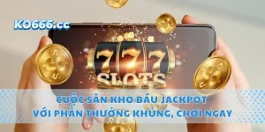 Cuộc Săn Kho Báu Jackpot Với Phần Thưởng Khủng, Chơi Ngay