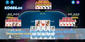 Mậu Binh – Cách Chơi Bài Binh Chuẩn, Chiến Thắng Mọi Ván Bài
