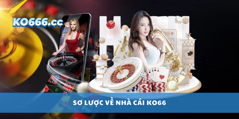 Sơ lược về nhà cái KO66