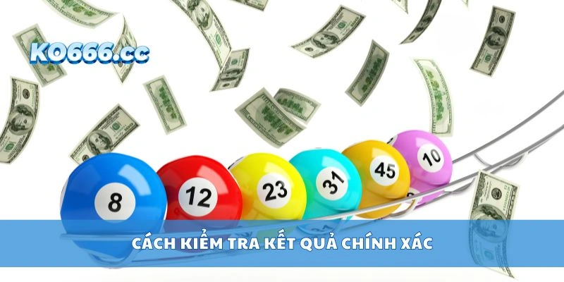 Cách kiểm tra kết quả chính xác